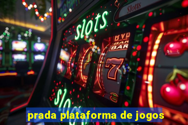 prada plataforma de jogos